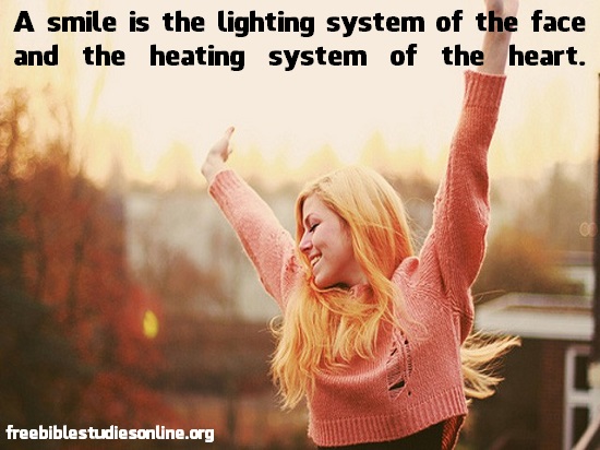 free-bible-studies-online-A smile is the lighting system of the face and the heating system of the heart